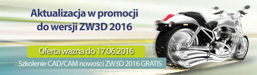 Promocja na aktualizację ZW3D CAD/CAM do wersji 2016